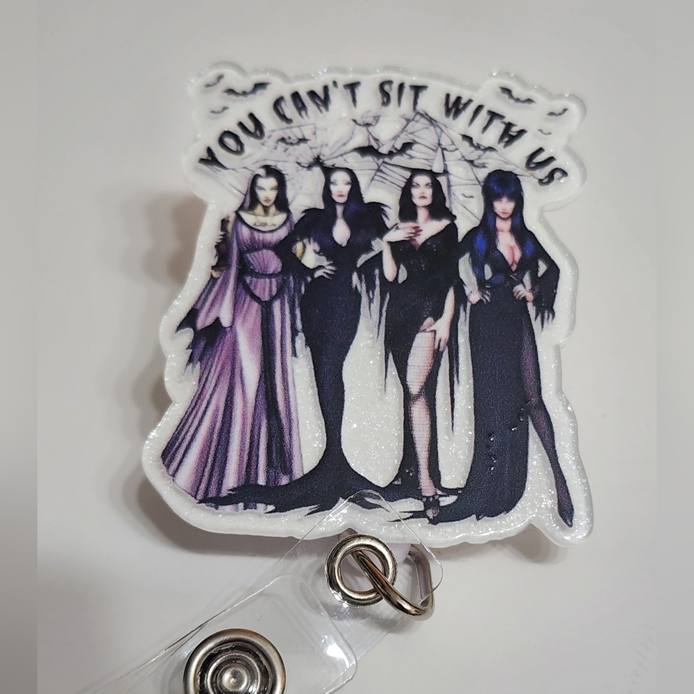 Monster Wives Badge Reel You Cant Sit With Us Alligator Clip‎ ID Holder